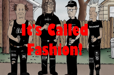 Cartoon depiction of four characters with DIY punk clothes styled as crust punks standing in front of a wooden fence with the text 'It's Called Fashion!' in bold red letters overlaid on the image.