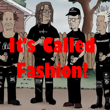 Cartoon depiction of four characters with DIY punk clothes styled as crust punks standing in front of a wooden fence with the text 'It's Called Fashion!' in bold red letters overlaid on the image.